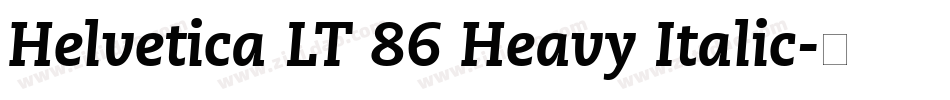 Helvetica LT 86 Heavy Italic字体转换